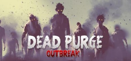 Dead Purge: Outbreak скачать игру через торрент