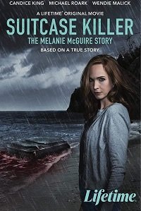 Чемодан-убийца: История Мелани МакГуайр (2022) Смотреть онлайн