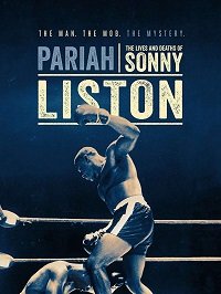 Изгой: жизнь и смерть Сонни Листона (2019) Смотреть онлайн
