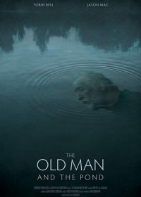 Старик и пруд (2021) Смотреть онлайн