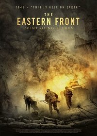 Восточный фронт: Точка невозврата (2020) Смотреть онлайн