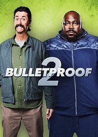 Пуленепробиваемый 2 (2020) Смотреть онлайн