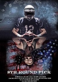 Драфт-Пик Восьмого Раунда (2019) Смотреть онлайн