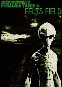 Параноидальные плёнки 7: Фелтс Филд (2020) Смотреть онлайн