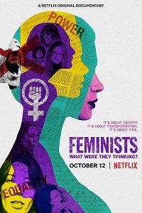 Феминистки: о чем они думали? (2018) Смотреть онлайн