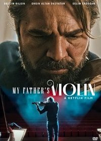 Скрипка моего отца (2022) Смотреть онлайн