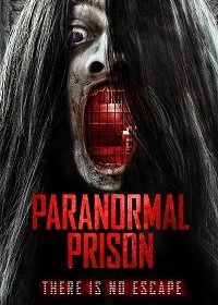 Паранормальная тюрьма (2021) Смотреть онлайн