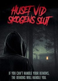 Дом на краю леса (2020) Смотреть онлайн