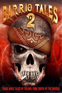 Истории Баррио 2 (2016) Смотреть онлайн
