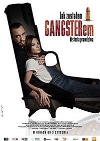 Как я стал гангстером. Правдивая история (2019) Смотреть онлайн