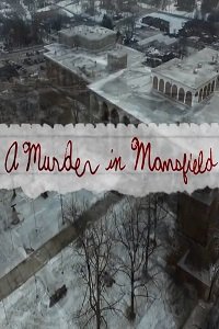 Убийство в Мансфилде (2017) Смотреть онлайн