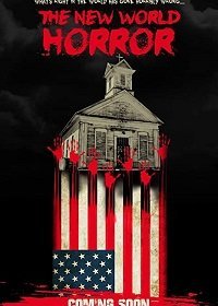 Новый мировой ужас (2018) Смотреть онлайн