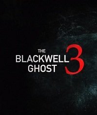 Призрак Блэквелла 3 (2019) Смотреть онлайн
