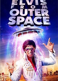 Элвис из дальнего космоса (2020) Смотреть онлайн