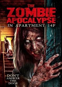 Нашествие зомби в квартире 14F (2019) Смотреть онлайн