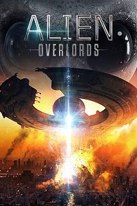 Инопланетные повелители (2018) Смотреть онлайн