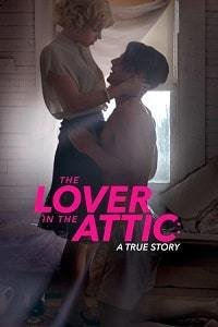 Любовник на чердаке (2018) Смотреть онлайн