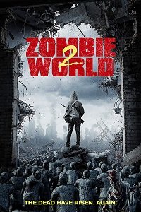 Мир Зомби 2 (2018) Смотреть онлайн