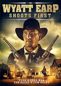 Уайетт Эрп стреляет первым (2018) Смотреть онлайн