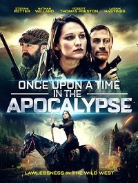 Однажды в Апокалипсисе (2019) Смотреть онлайн