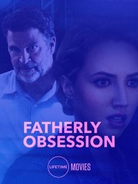 Отцовская одержимость (2017) Смотреть онлайн