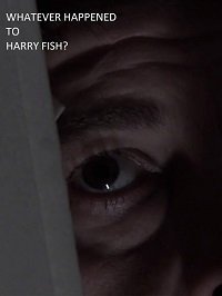 Что случилось с Гарри Фишем? (2019) Смотреть онлайн