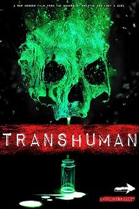 Трансчеловек (2017) Смотреть онлайн