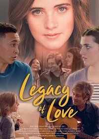 Наследие любви (2021) Смотреть онлайн