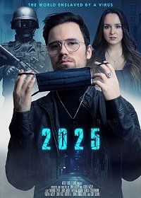 2025: Мир, который поработил вирус (2021) Смотреть онлайн