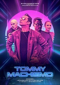 Томми Мачизм (2021) Смотреть онлайн