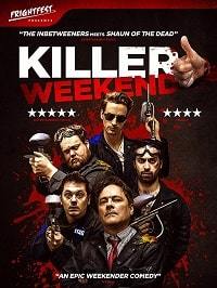 Убойный уикенд (2018) Смотреть онлайн