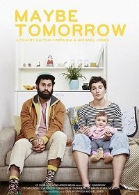 Может, завтра (2019) Смотреть онлайн