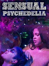 Чувственная психоделия (2019) Смотреть онлайн