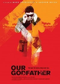 Наш Крёстный отец (2019) Смотреть онлайн