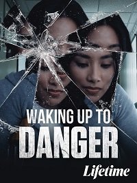 Опасное пробуждение (2021) Смотреть онлайн